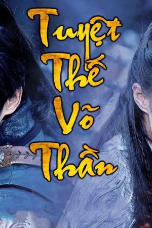 Poster Tuyệt thế võ thần